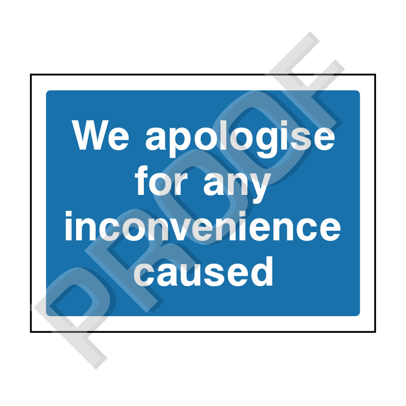 apologies-for-any-inconvenience-caused-sign-superiorsigns-ie